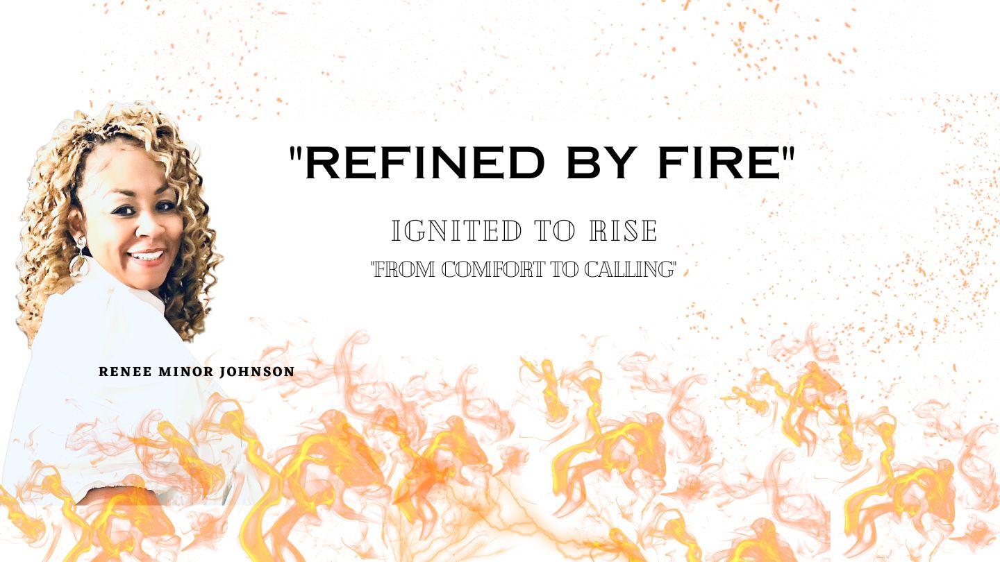Refined by Fire: Ignited to Rise From Comfort to Calling Romeinen 8:18-28 Het Boek