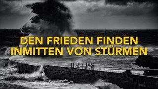 Den Frieden finden inmitten von Stürmen Kolosser 3:15 Neue Genfer Übersetzung