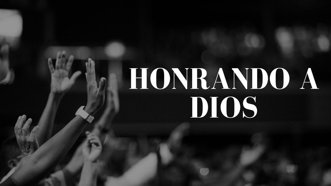 Honrando a Dios