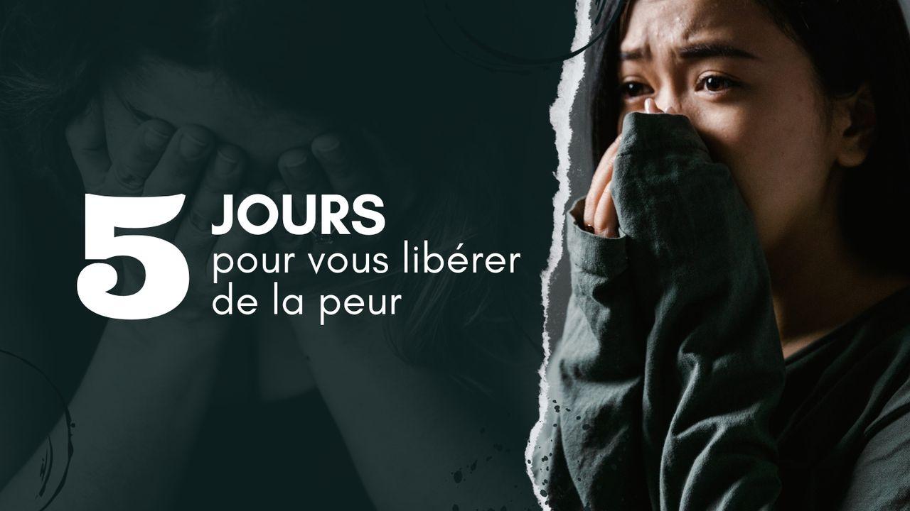 5 jours pour vous libérer de la peur