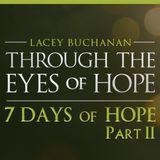 7 Days Of Hope, Part 2