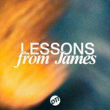 Lessons From James