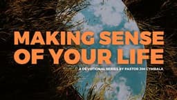Making Sense of Your Life