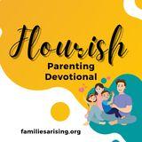 Flourish Devotional Part 2 - Faith-Filled Meditations for Moms on Parenting