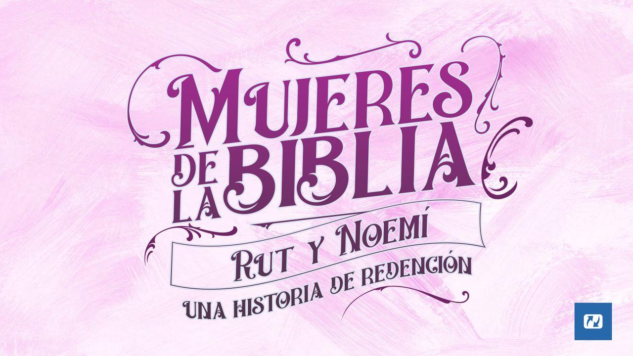 Rut Y Noemí Una Historia De Redención