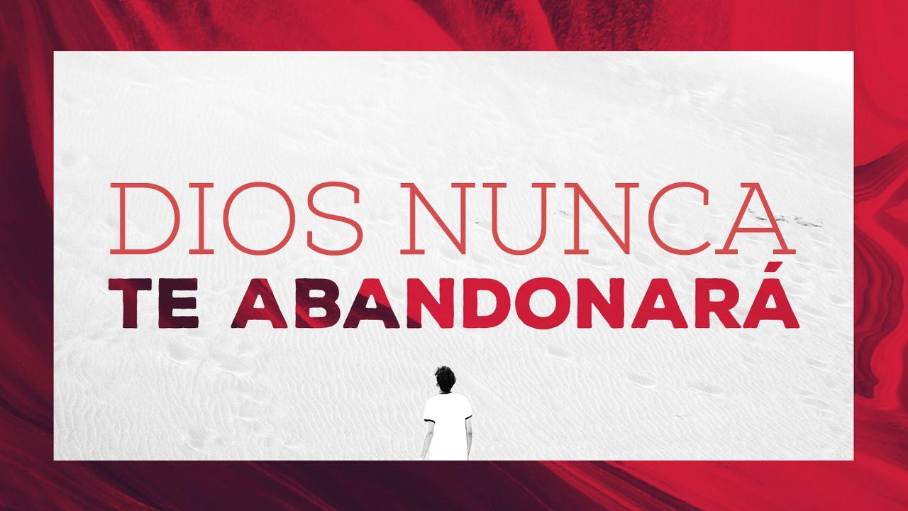 Dios nunca te abandonará