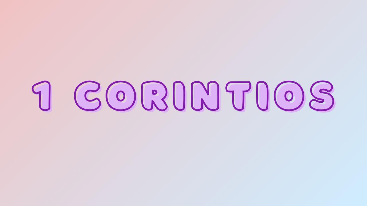 Un Capítulo Al Día: 1 Corintios