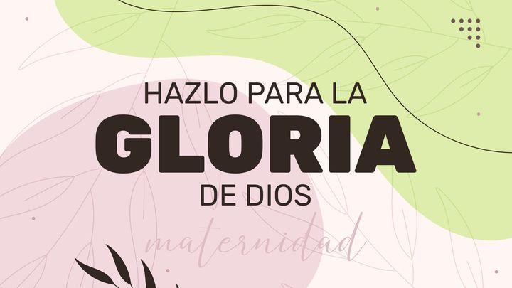 Hazlo para la gloria de Dios