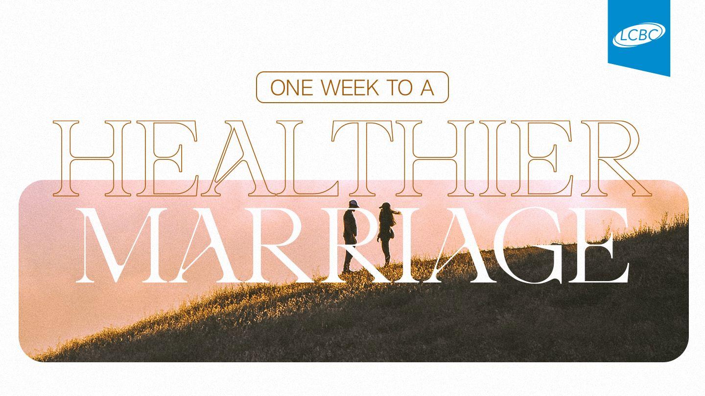 One Week to a Healthier Marriage