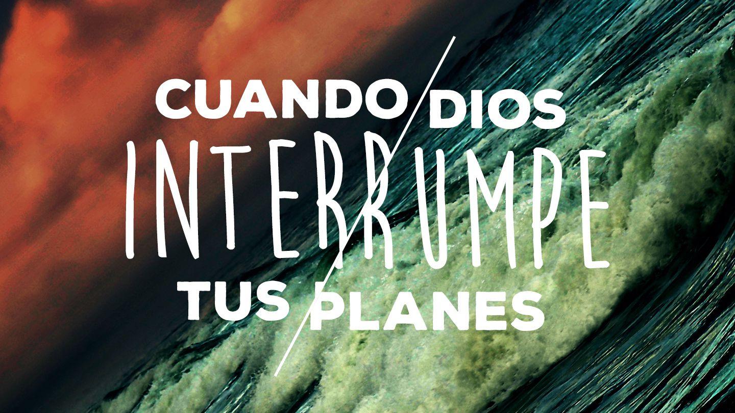 Cuando Dios interrumpe tus planes Romanos 8:26 Biblia Reina Valera 1960