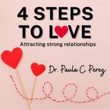 4 Steps Into Love: Attracting Strong Relationships