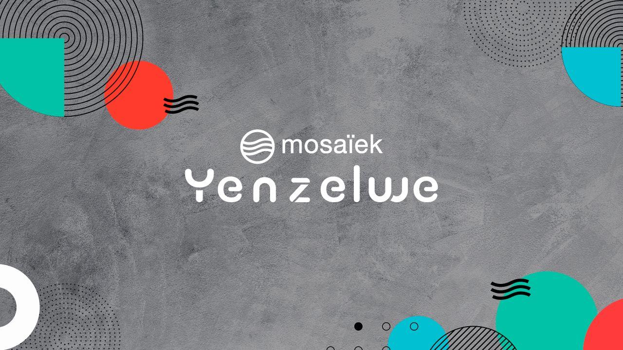 Yenzelwe...