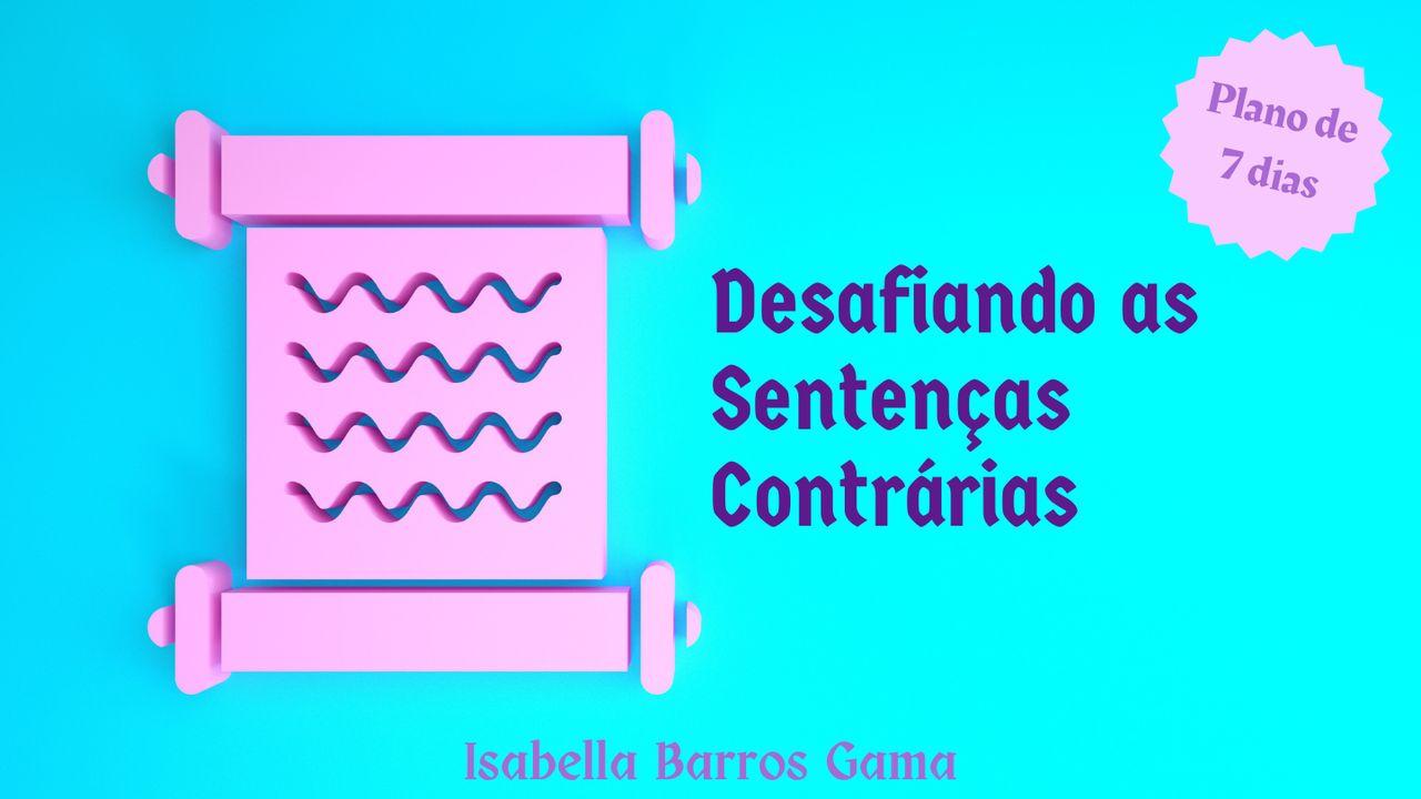 Desafiando as Sentenças Contrárias