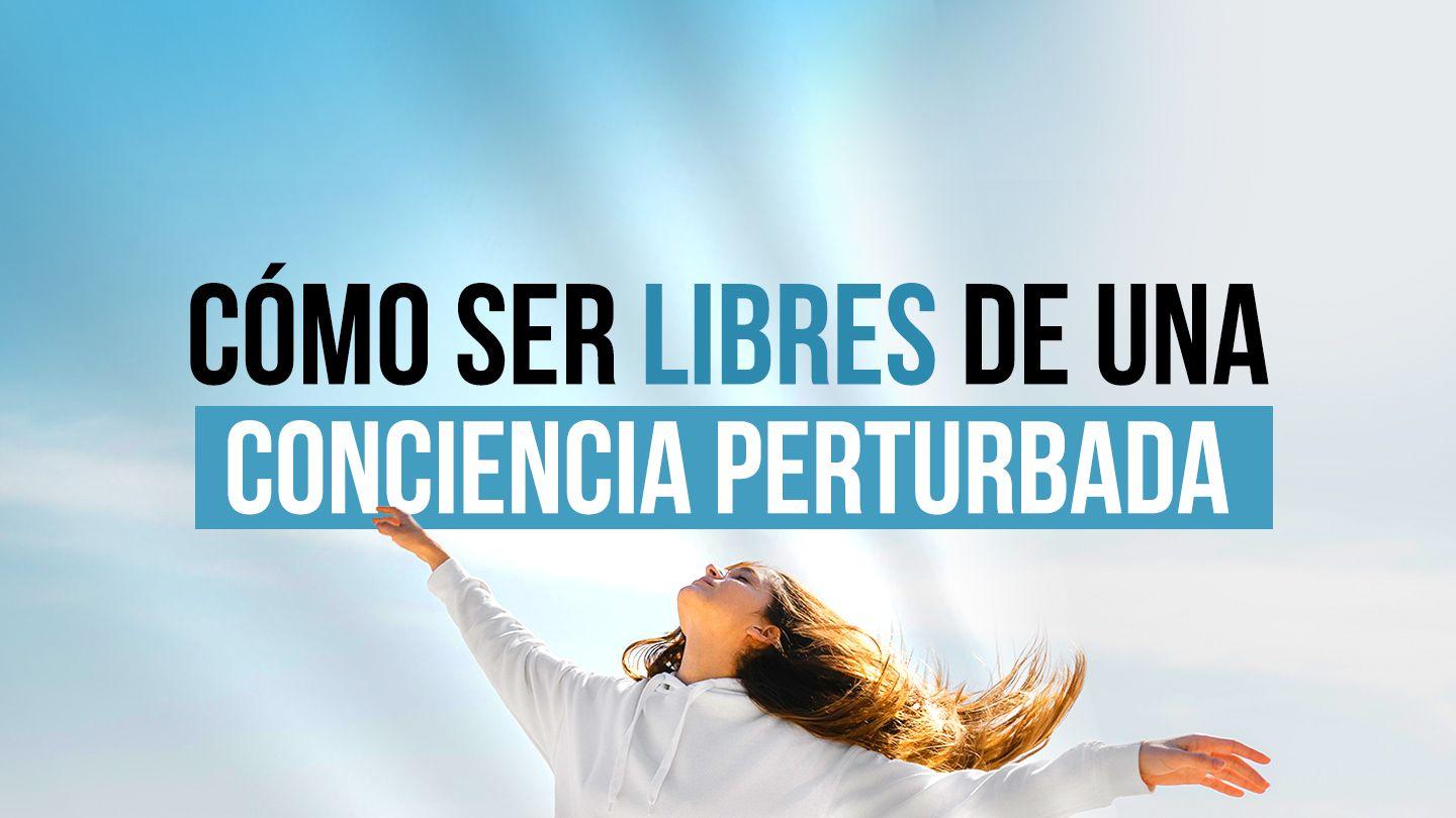 Cómo ser libres de una conciencia perturbada Apocalipsis 1:5-6 Biblia Reina Valera 1960