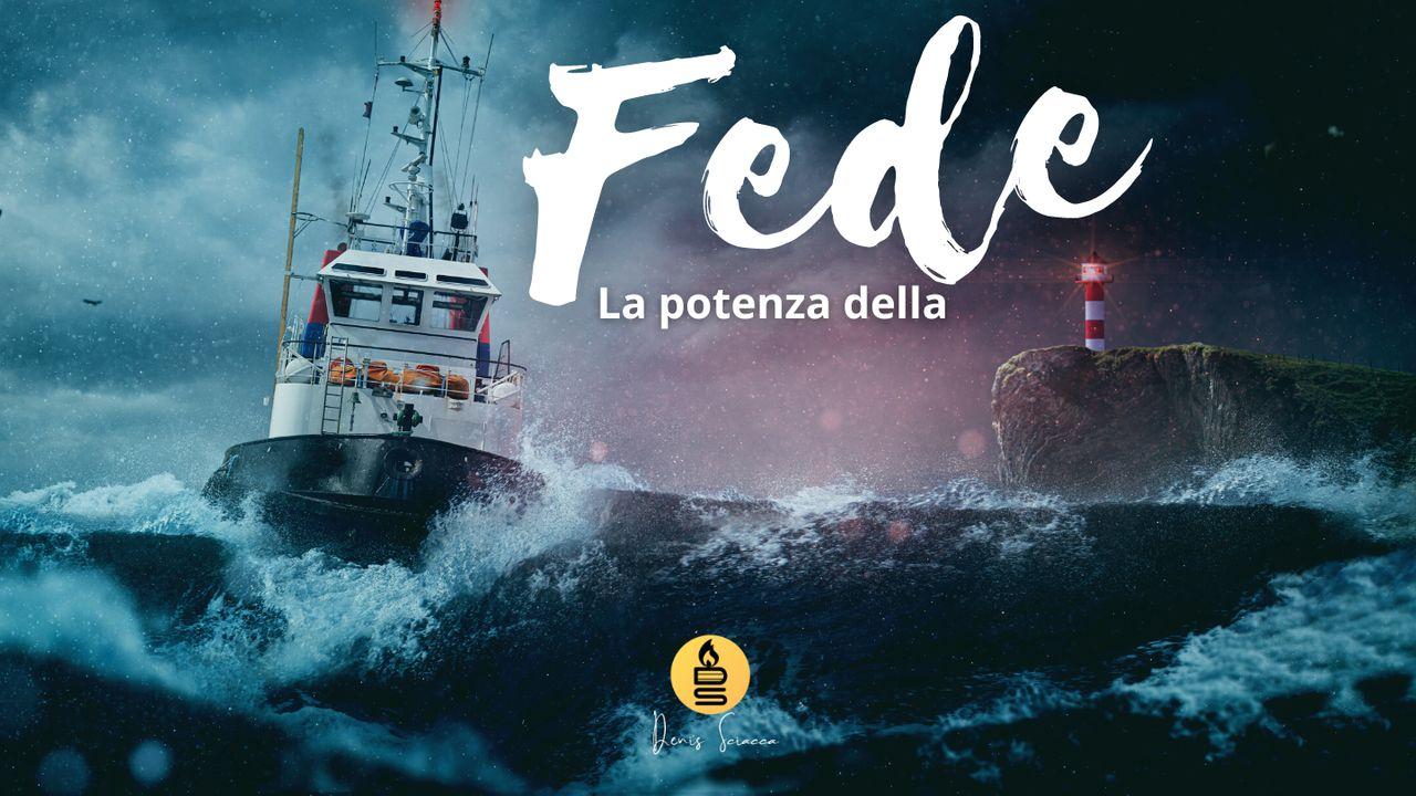 La Potenza Della Fede