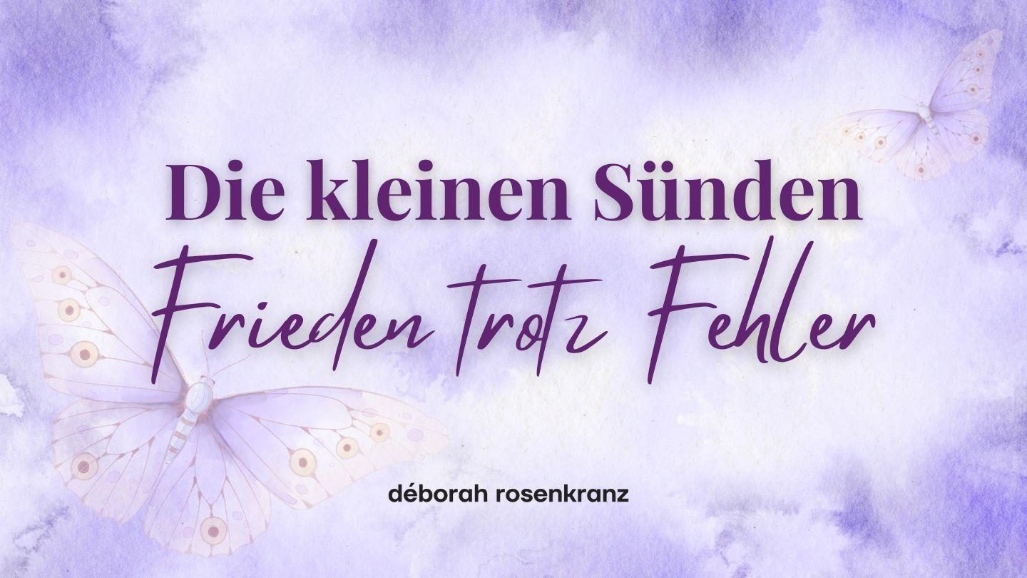 Die kleinen Sünden (Frieden trotz Fehler) 1. Korinther 6:11 Lutherbibel 1912