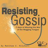 Resisting Gossip