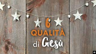 6 Qualità di Gesù per una vita sana