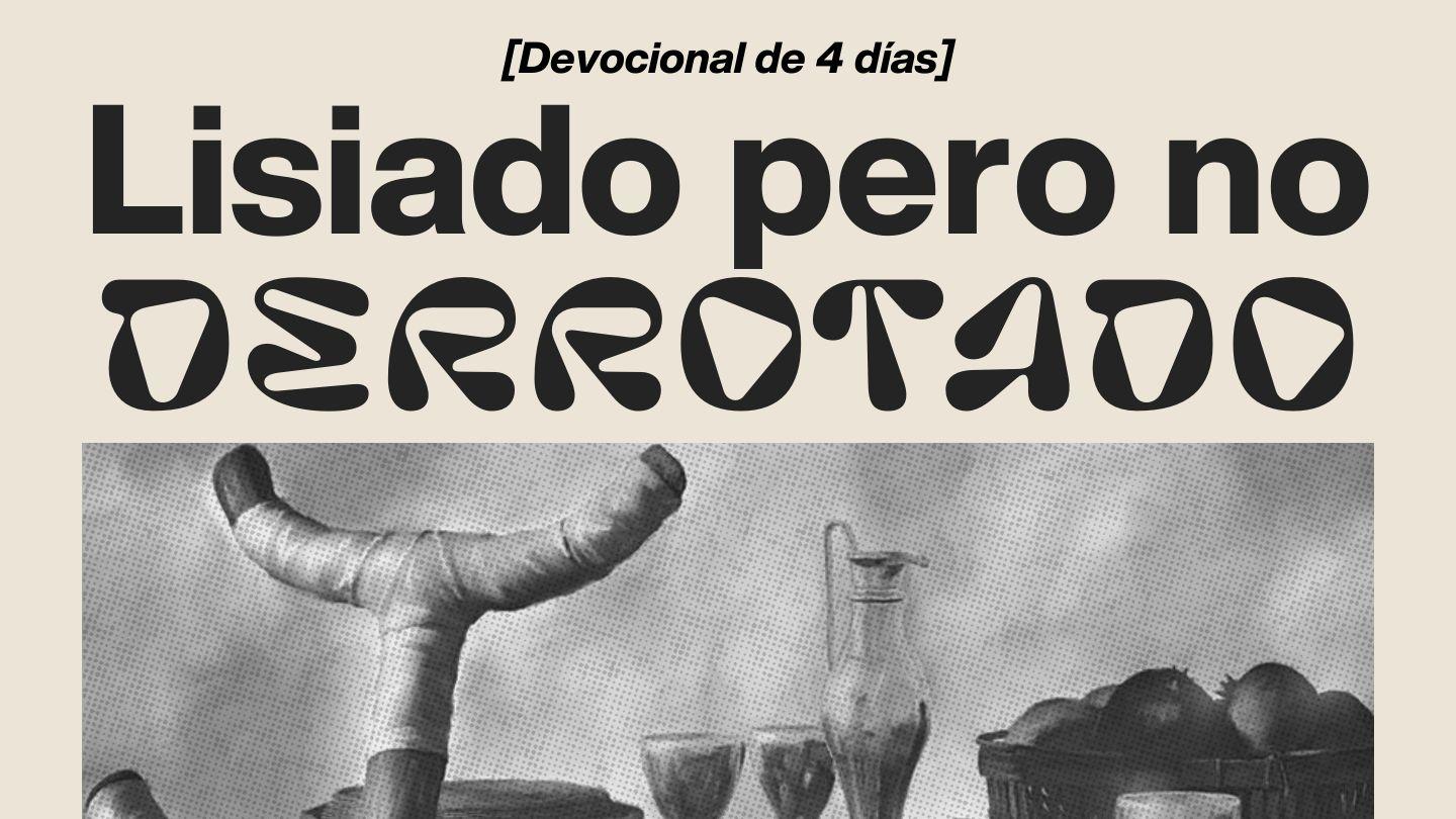 Lisiado pero no derrotado S. Juan 5:8-9 Biblia Reina Valera 1960