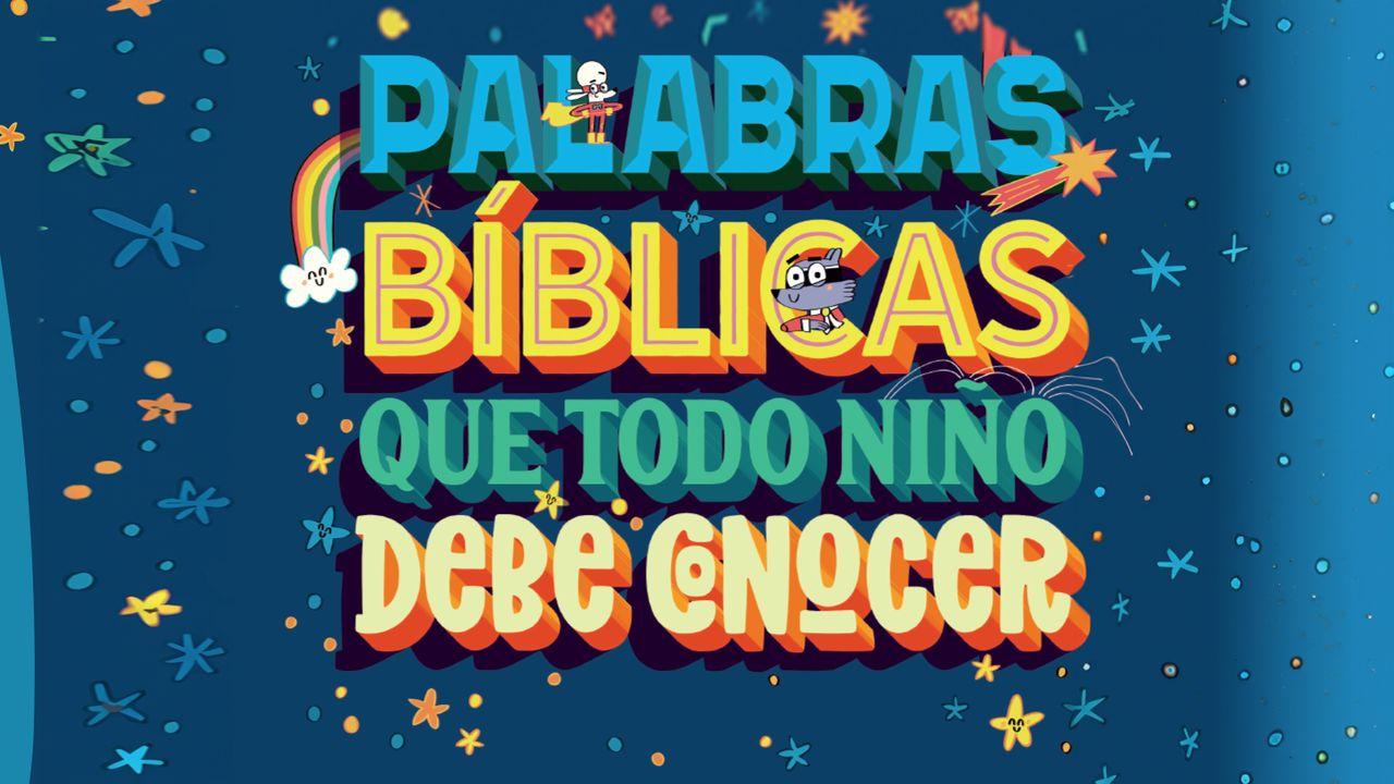 Palabras Bíblicas Que Todo Niño Debe Conocer