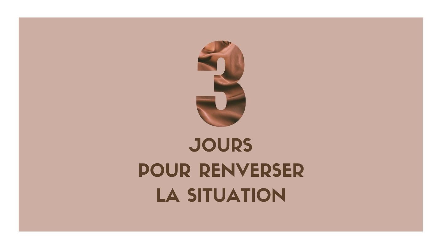 3 jours pour renverser la situation Romains 8:28 La Bible Segond 21