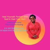 Heal Yourself: Partner With God to Heal Your Hurt