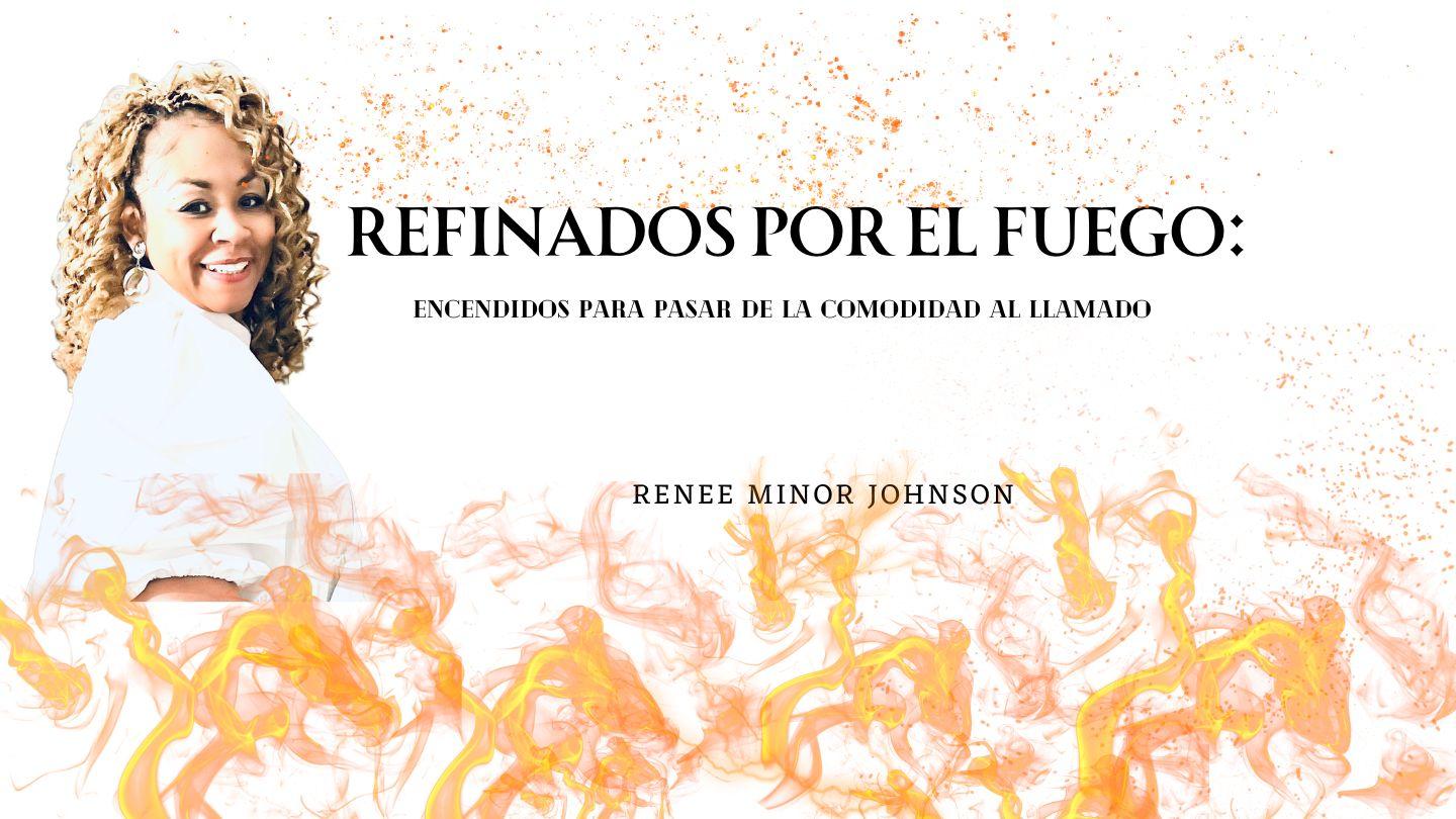 REFINADOS POR EL FUEGO: Encendidos para pasar de la comodidad al llamado Romanos 5:4-6 Traducción en Lenguaje Actual