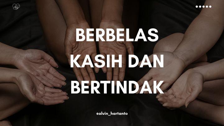 Berbelas kasih dan bertindak