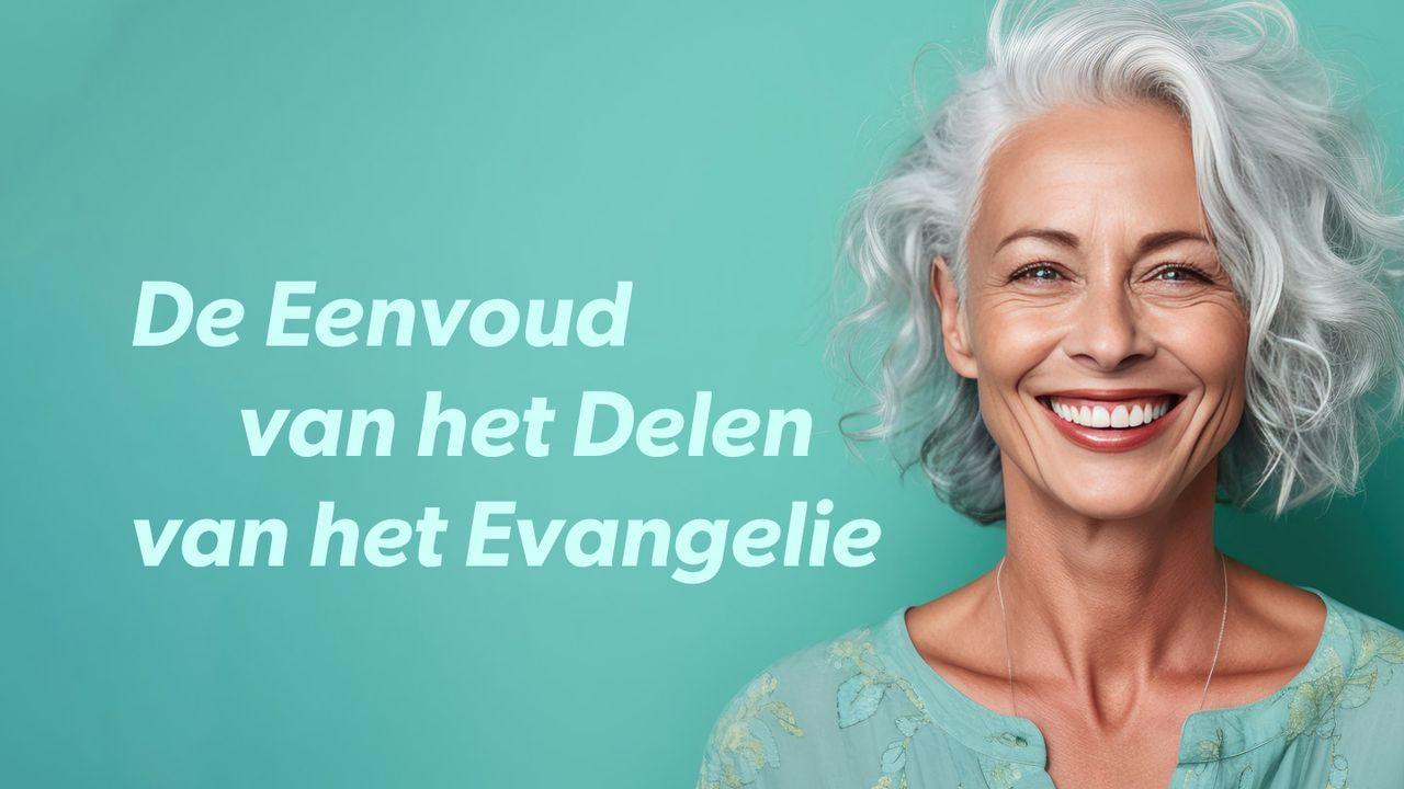 De eenvoud van het delen van het Evangelie