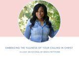 Embracing the Fullness of Your Calling in Christ