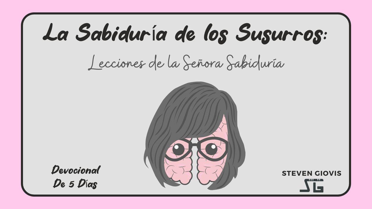 La sabiduría de los susurros: lecciones de La Señora Sabiduría