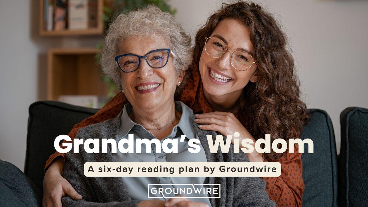 Grandma's Wisdom