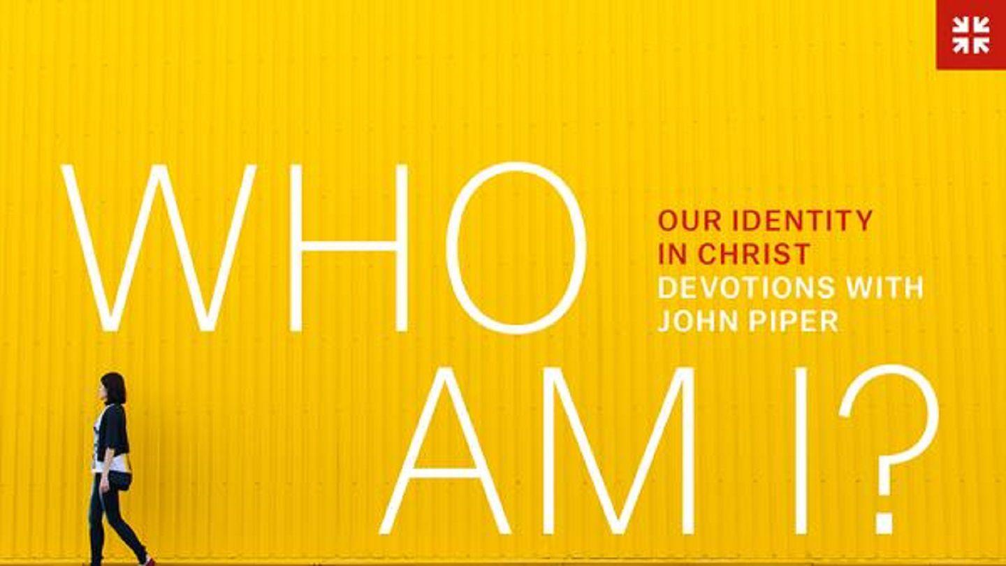 Who Am I? Devotions On Our Identity In Christ Ephesians 4:22-24 Tree of Life Version