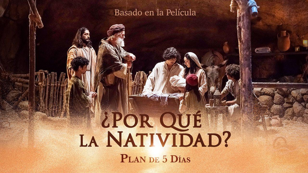 ¿Por Qué La Natividad?