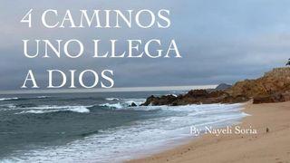 4 caminos, uno llega a Dios