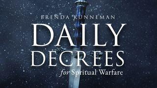 Daily Decrees for Spiritual Warfare - Brenda Kunneman Deuteronomy 7:13-15 The Message