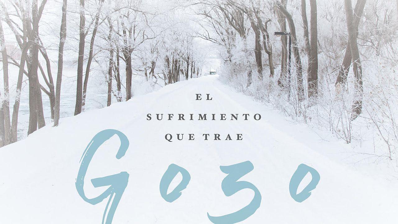 El sufrimiento que trae gozo