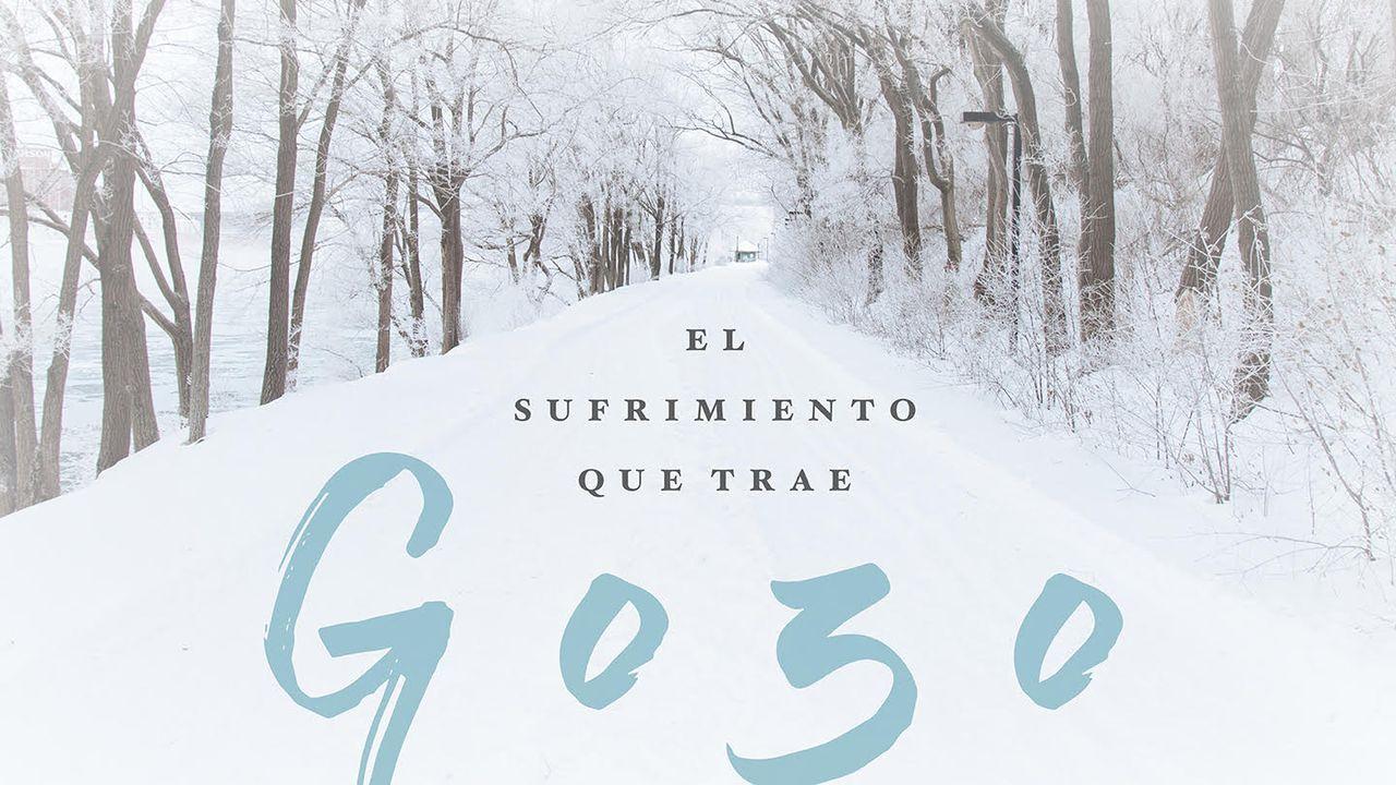 El sufrimiento que trae gozo