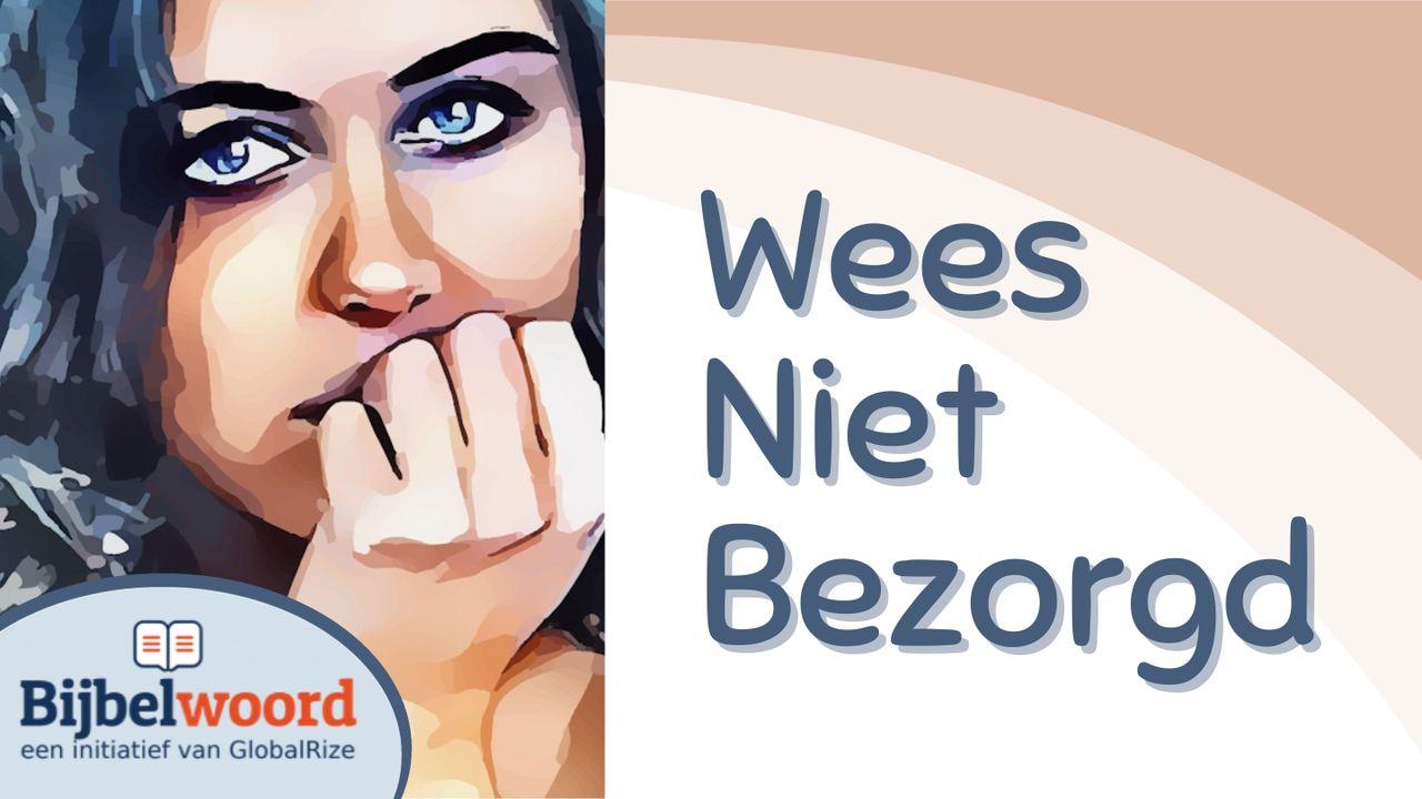 Wees niet bezorgd