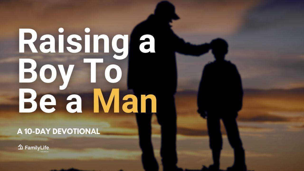 Raising a Boy to Be a Man