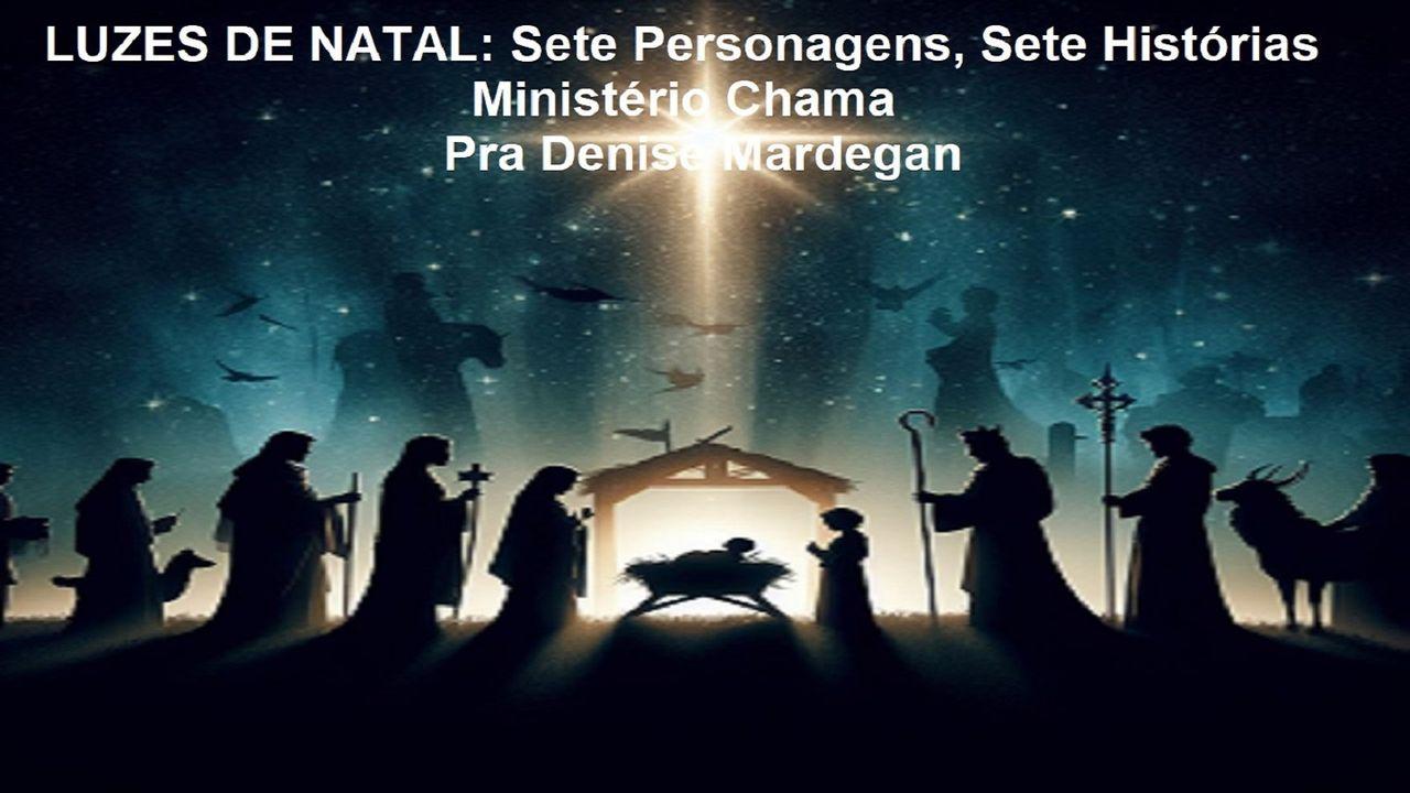 Luzes Do Natal: Sete Personagens, Sete Lições