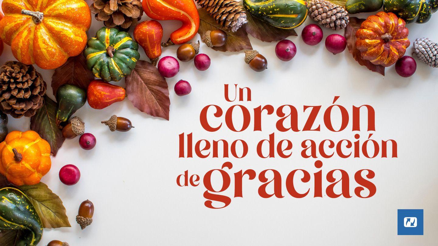 Un Corazón Lleno De Acción De Gracias SALMOS 26:7 Reina Valera 2020