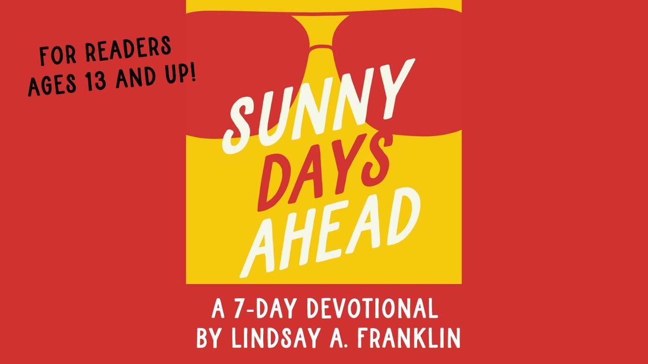 Sunny Days Ahead
