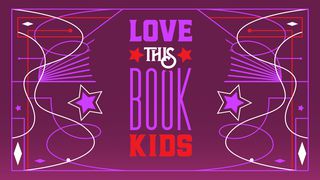 Love This Book Kids - Part 2