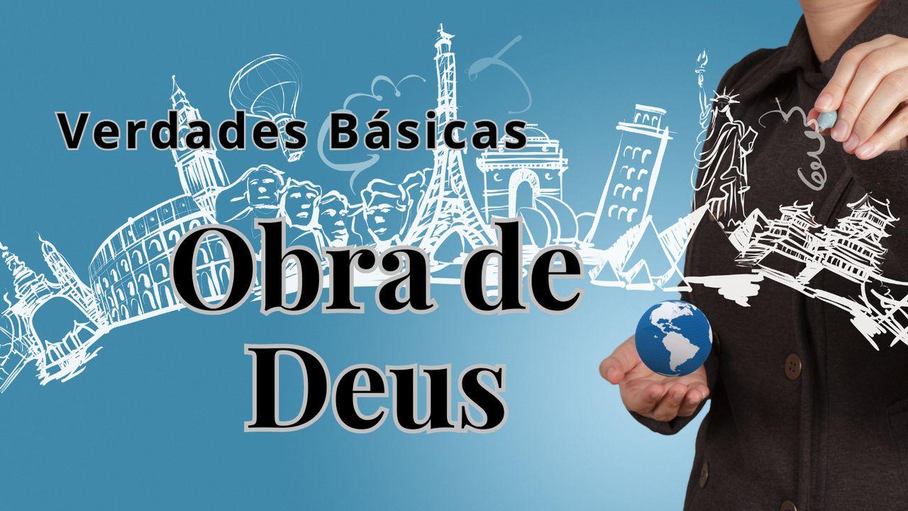 Verdades Básicas: Obra De Deus