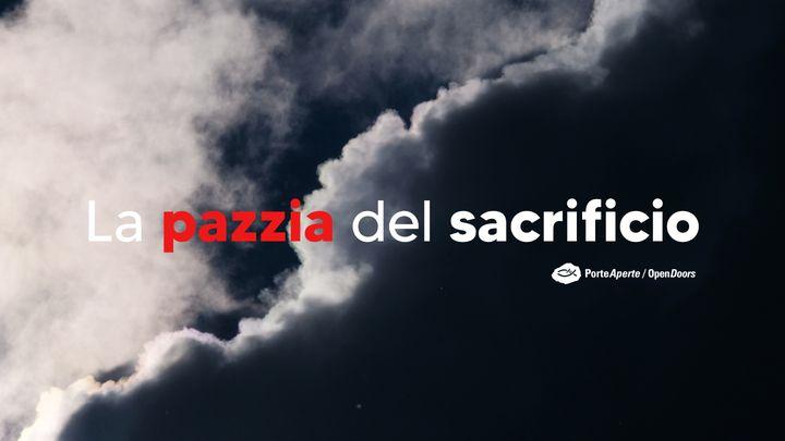 La pazzia del sacrificio