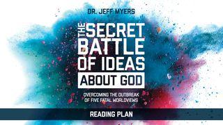 The Secret Battle Of Ideas About God