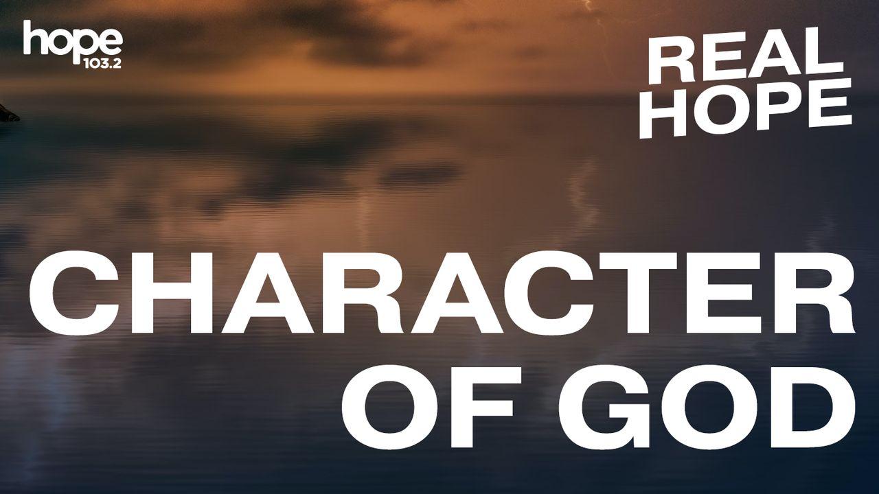 Real Hope: Character of God