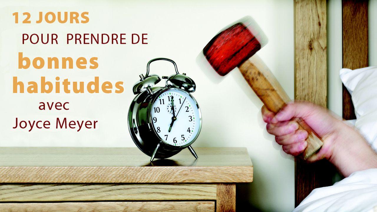 Good Habits / 12 jours pour prendre de bonnes habitudes