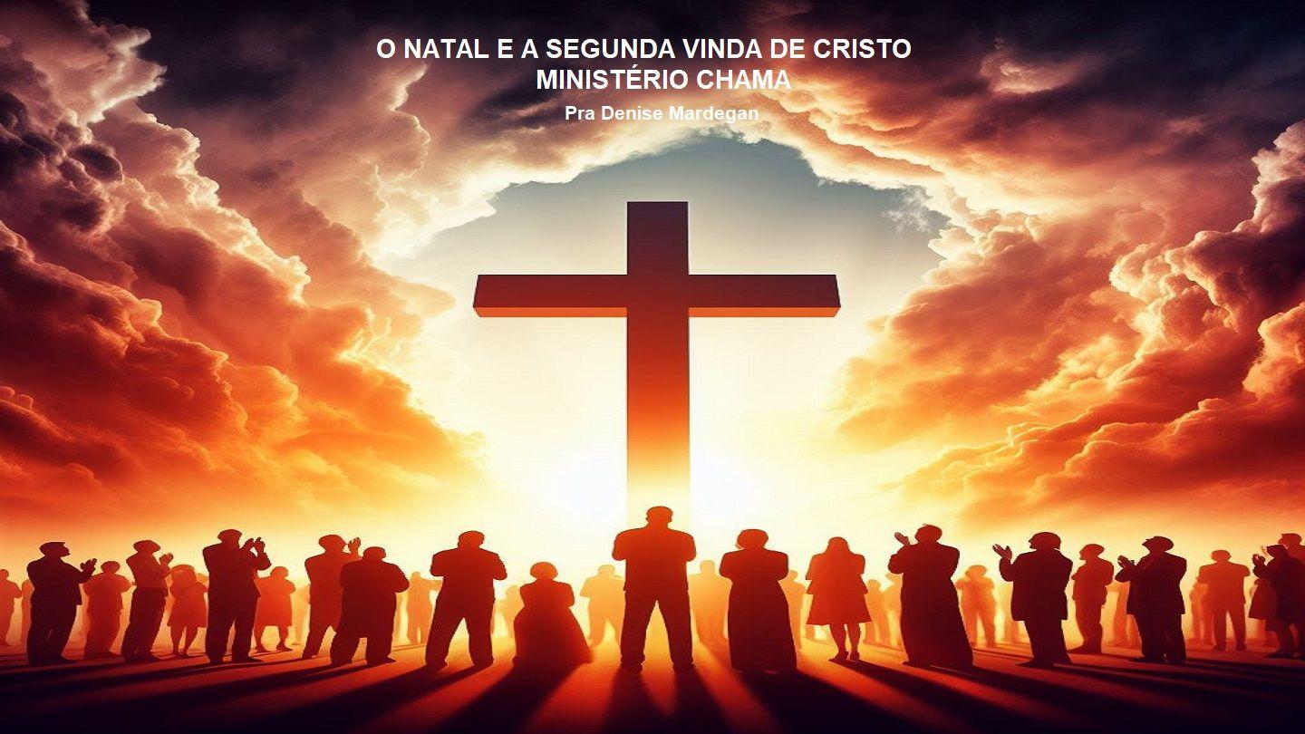 O Natal e a Segunda Vinda de Cristo Filipenses 2:13-14 Nova Tradução na Linguagem de Hoje